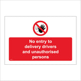 PR291 No Entry To Delivery Drivers And Unauthorised Persons Sign with Red Circle Diagonal Line Hand