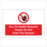 PR295 Due To Health Reasons Please Do Not Feed The Horses Sign with Circle Diagonal Line Face Hand