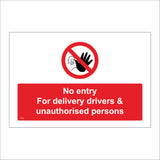 PR296 No Entry To Delivery Drivers And Unauthorised Persons Sign with Circle Diagonal Line Face Hand
