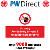 PR296 No Entry To Delivery Drivers And Unauthorised Persons Sign with Circle Diagonal Line Face Hand