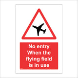 PR297 No Entry When The Flying Field Is In Use Sign with Triangle Airplane
