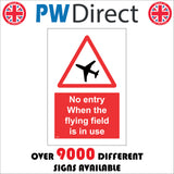 PR297 No Entry When The Flying Field Is In Use Sign with Triangle Airplane