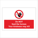 PR301 Please Do Not Feed The Horses Your Kindness May Kill Sign with Circle Face Hand