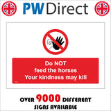 PR301 Please Do Not Feed The Horses Your Kindness May Kill Sign with Circle Face Hand