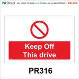 PBL002 Keep Off Drive No Parking Clear Access Grass Man Made