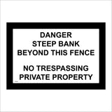 PR323 Danger Steep Bank Beyond This Fence No Trespassing Private Property Sign