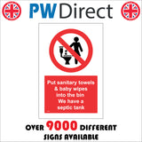 PR325 Put Sanitary Towels & Baby Wipes Into The Bin We Have A Septic Tank Sign with Circle Female Toilet Diagonal Red Line