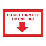 PR330 Do Not Turn Off Or Unplug Down Arrow Sign with Down Arrow