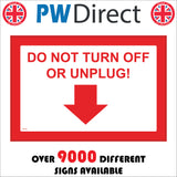 PR330 Do Not Turn Off Or Unplug Down Arrow Sign with Down Arrow
