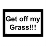 PR357 Get Off My Grass Sign