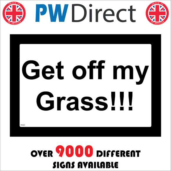 PR357 Get Off My Grass Sign