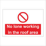 PR370 No Lone Working In The Roof Area