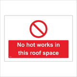 PR371 No Hot Works In This Roof Space