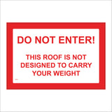 PR376 Do Not Enter This Roof Not Designed To Carry Your Weight