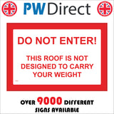 PR376 Do Not Enter This Roof Not Designed To Carry Your Weight