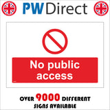 PR391 No Public Access Stay Away Out Private No Entry