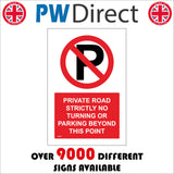 PR448 Private Road Strictly No Turning Parking Beyond Point