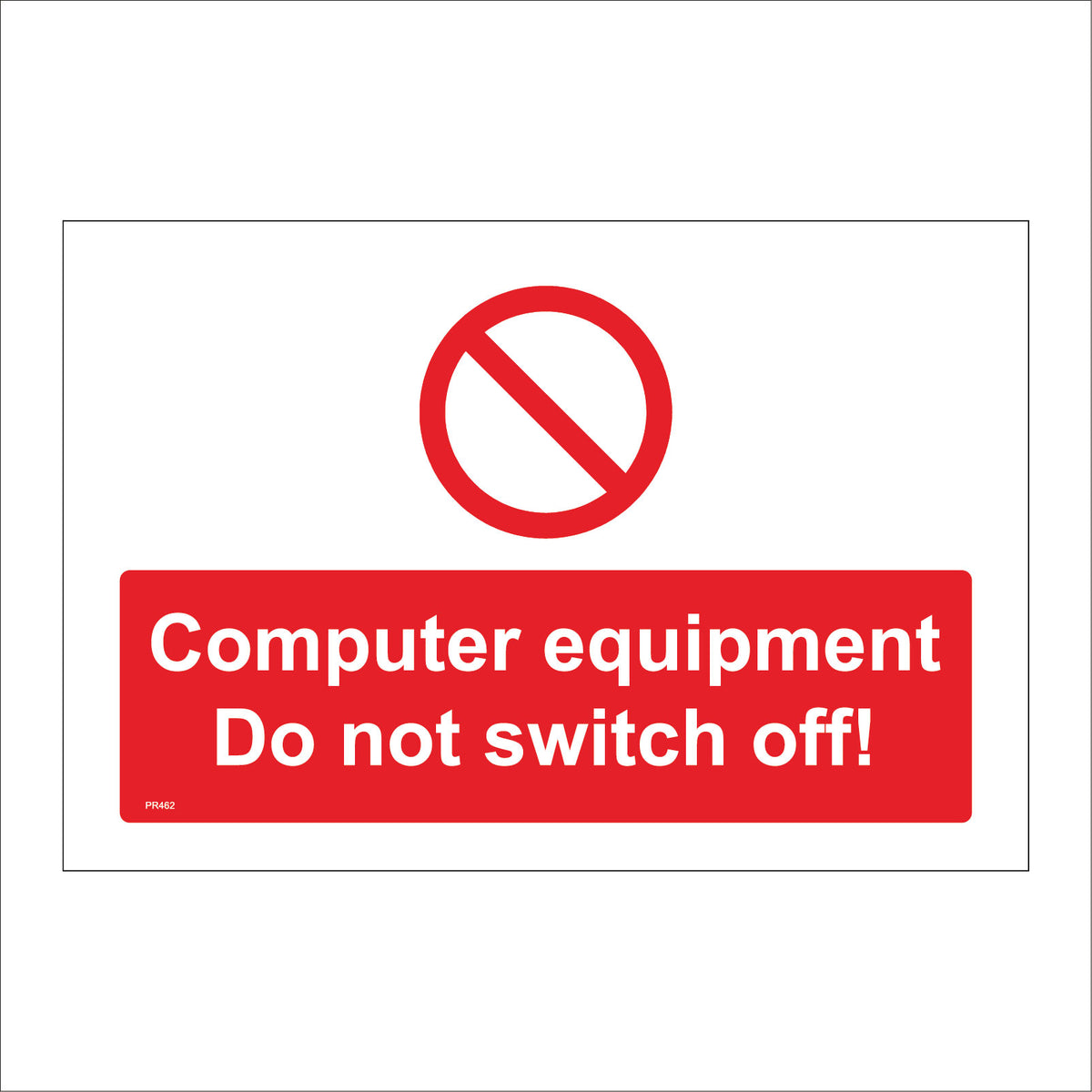 Computer Equipment Do Not Switch Off – PWDirect