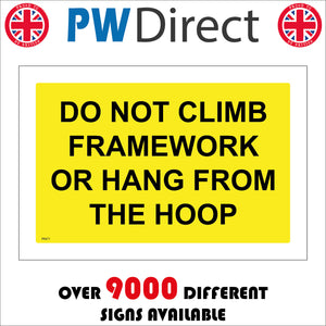 PR471 Do Not Climb Framework Or Hang From Hoop