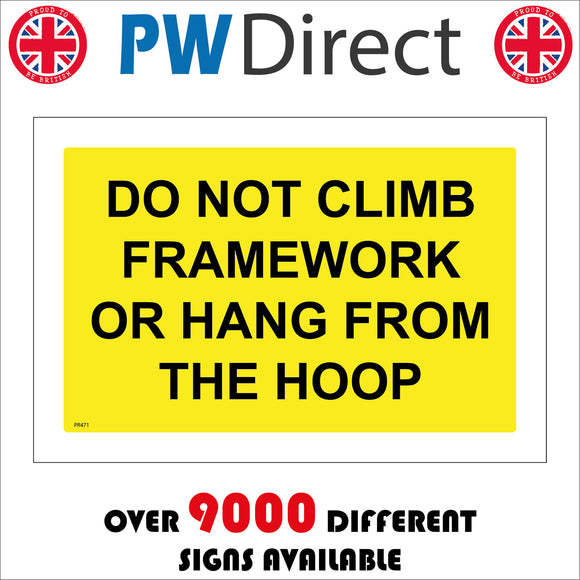 PR471 Do Not Climb Framework Or Hang From Hoop