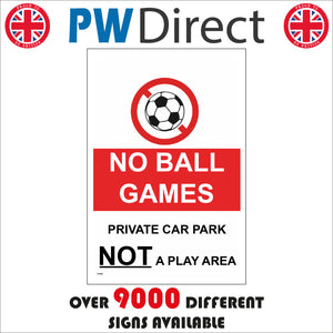 PR496 No Ball Games Private Car Park Not A Play Area