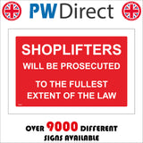 SE043 Shoplifters Will Be Prosecuted To The Fullest Extent Of The Law Sign