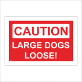 SE053 Caution Large Dogs Loose Sign