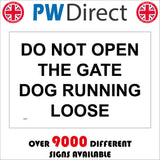 SE061 Do Not Open The Gate Dog Running Loose Sign