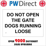 SE062 Do Not Open The Gate Dogs Running Loose Sign