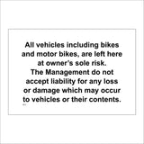 SE077 All Vehicles Including Bikes And Motor Bikes Are Left Here At The Owners Risk The Management Do  Not accept Liability For Any Loss Or Damage Which May Occur To Vehicles Or Their Contents Sign