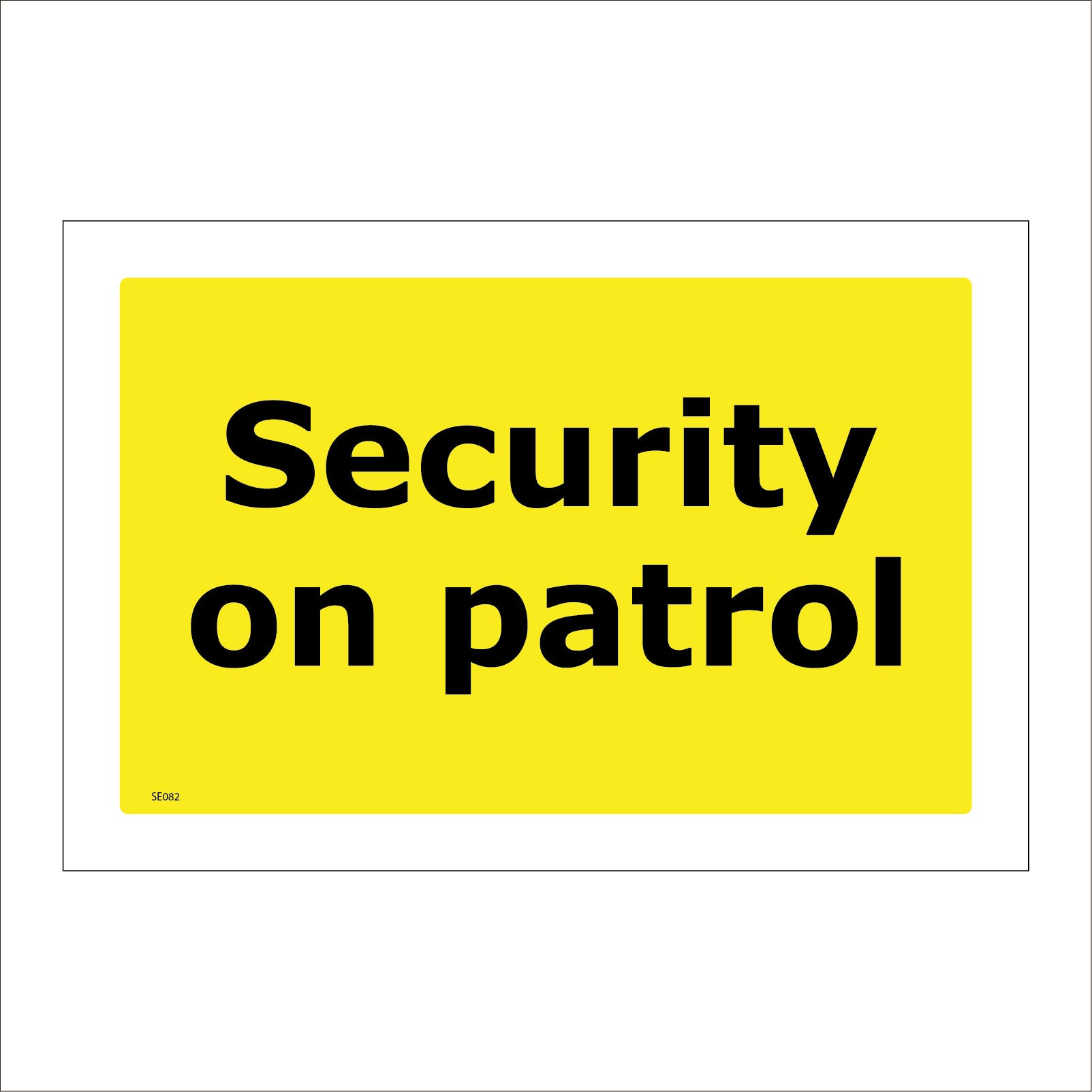 セキュリティ・セーフティ roar Security On Patrol Sign – PWDirect
