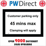 SE086 Customer Parking Only 45 Mins Max Clamping Will Apply Sign