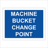 TR120 Machine Bucket Change Point Sign