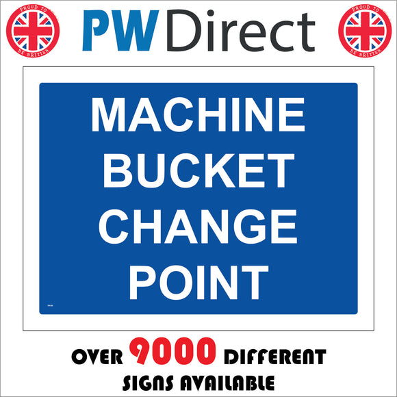 Machine Bucket Change Point Sign – PWDirect