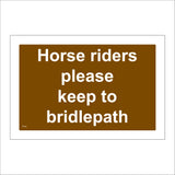 TR145 Horse Riders Please Keep To The Bridlepath Sign