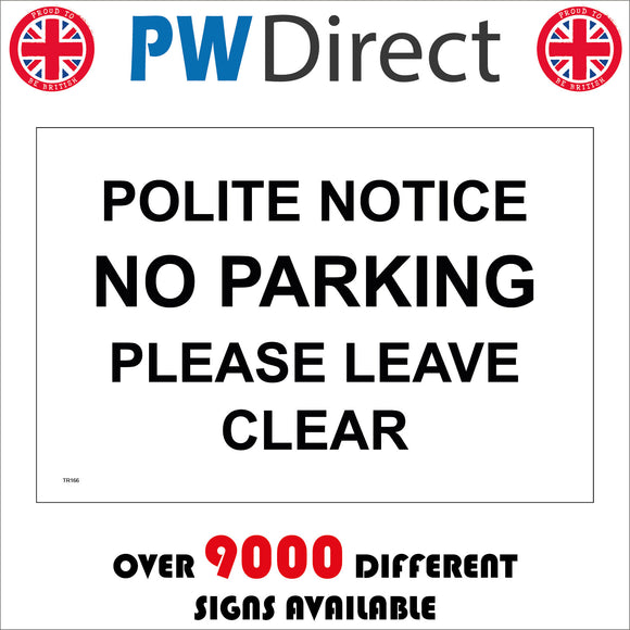 TR166 Polite Notice No Parking Sign