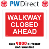 TR249 Walkway Closed Ahead Sign