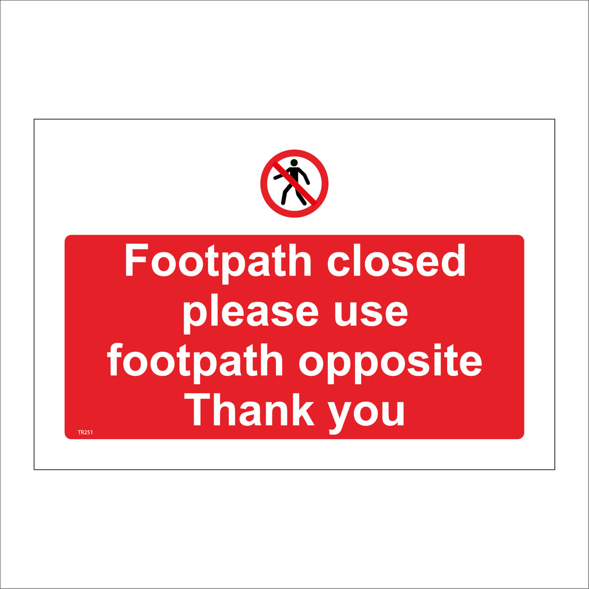 Footpath Closed Please Use Footpath Opposite Thank You Sign with Circle ...