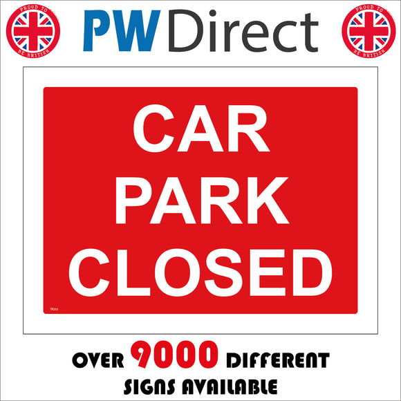 TR253 Car Park Closed Sign