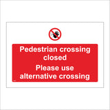TR255 Pedestrian Crossing Closed Please Use Alternative Crossing Sign with Circle Hand Face