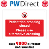 TR255 Pedestrian Crossing Closed Please Use Alternative Crossing Sign with Circle Hand Face