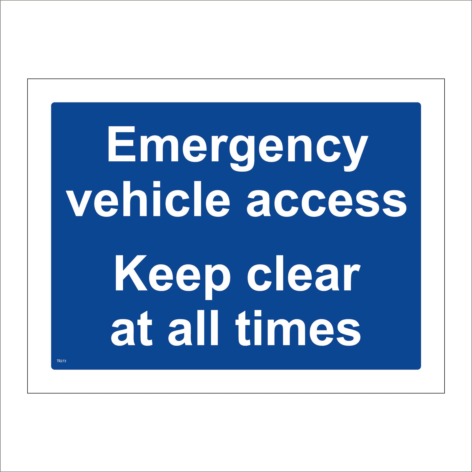 Emergency Vehicle Access Keep Clear At All Times Sign – PWDirect