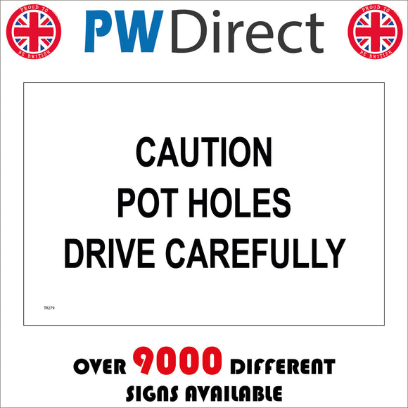 TR279 Caution Pot Holes Drive Carefully Sign