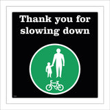 TR290 Thank You For Slowing Down Sign with Pedestrians Bicycle