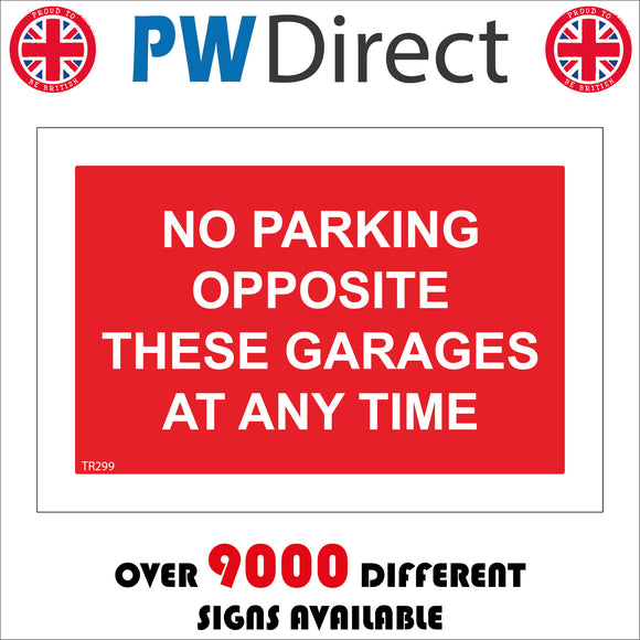 No Parking Opposite These Garages At Any Time Sign – PWDirect