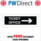 TR315 Ticket Office Right Arrow Sign with Right Arrow