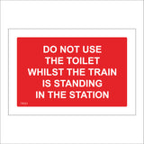 TR331 Do Not Use The Toilet Whilst The Train Is Standing In The Station Sign