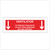 TR337 Ventilator To Prevent Draughts Do Not Open Windows Beyond Arrows Sign with 2 Down Arrows