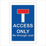 TR341 Access Only No Through Road Sign with T Sign