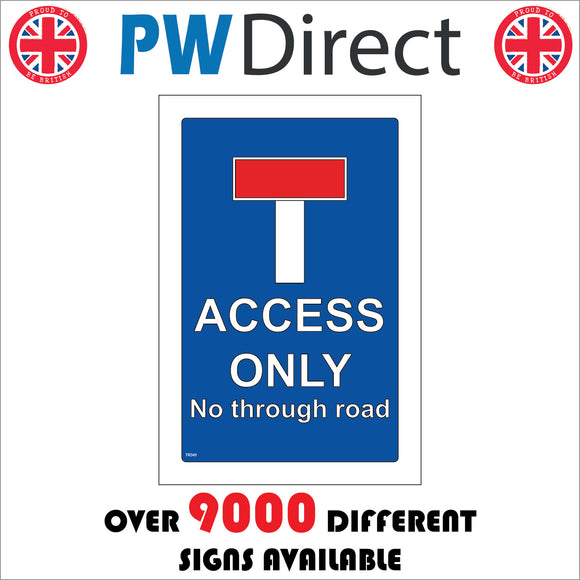 Access Through Sign Access Only No Through Road Sign with T Sign – PWDirect